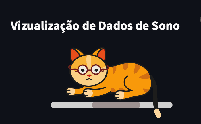 Data vizualization: Meu sono em gráficos